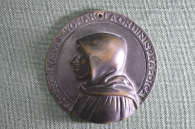 Настольная бронзовая медаль "Джироламо Савонарола". "Girolamo Savonarola".  Европа.
