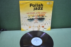 Винил, пластинка 1 lp "Polish Jazz All stars after hours". Muza. Польша периода СССР.