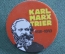 Знак, значок "Карл Маркс. Karl Marx Trier 1818 - 1883 гг.". Большой, пластик.