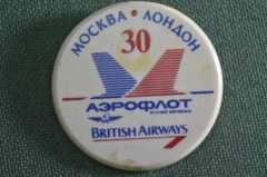 Знак, значок "Москва - Лондон. Аэрофлот - British Airways". СССР.