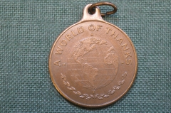 Медаль "A World of Thanks". Поздравление от центра гражданских инициатив, Сан-Франциско. США.