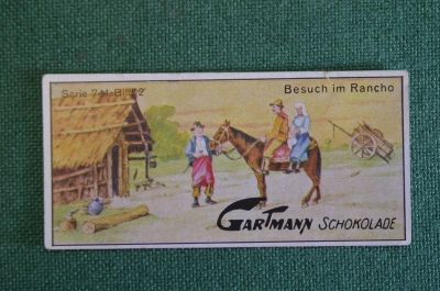 Карточка, вкладыш "Посещение ранчо. Besuch im Rancho". Реклама шоколада Gartmann Schokolade. #O1